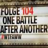 One Battle After Another | Episode 104 | WTFAWW