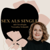 4: SINGLE SEIN + DATING - Sex als Single frei und schamlos