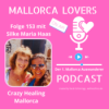 Folge 153 mit Silke Maria Haas - Crazy Healing Mallorca Download