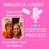 Folge 157 mit Annette Höse - Das verflixte 7. Jahr auf Mallorca Download