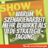Warum Szenarienbasierte Planung mehr bewirkt als jede Strategie-Tagung Download
