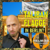 #72 Berlin unter der Taliban-Flagge? - Diplomatie oder Dammbruch? Download