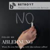 Folge 221 Ablehnung - Wann Du eine Betreuung nicht übernehmen solltest Download