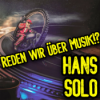 HANS SOLO - "Für mich ist Hip Hop Berichterstattung aus dem Leben!", Reise durch die Zwischenzeit, Äi- Tiem, 2 Life Crew, Künstliche Intelligenz, Deutschrap, Trigger PR, Provokation & Kunst, Kultur & Geld, Vinyl, Johnny Cash / Reden wir über Musik