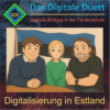 Wie Estland Bildung und Digitalisierung meistert