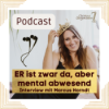 ER ist zwar da, aber mental abwesend – Interview mit Marcus Horndt #227 Download