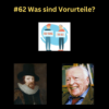 #62 Was sind Vorurteile?
