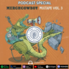 #5.27 PODCAST SPECIAL "Merchcowboy Mixtape Volume 3." Download