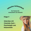 9 - Achtsamkeit, Behinderung und der Körper - Interview mit Charlotte Zach Download