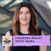#Finanzen macht jetzt Mama – Tod, Trauer, Kontostand: ein harter Neustart mit Kindern | mit Sabrina Haas, Gründerin von Culah