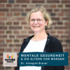 #FutureFamily Refresh: Mentale Gesundheit & die Eltern von morgen | Dr. Annegret Brauer, Fachärztin für Kinder- und Jugendpsychiatrie und -psychotherapie Download
