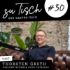 Thorsten Greth – Klüh Catering – Innovation und Qualität im Fokus I "Zu Tisch“ #30