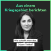 Aus einem Kriegsgebiet berichten - Wie schafft man das, Düzen Tekkal?