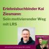 Erlebnisbuchbinder Kai Ziesmann: Sein Erfolgsweg mit LRS | PF162 Replay Download