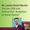 Von der LRS zum Doktortitel - Interview mit Dr. Lucien André Reuter | PF 167