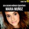 Sie offenbart ALLES – doch erst nach dem Tod! Der Fall Maria Muñoz | Crime Time Download