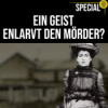 Der EINZIGE Mordfall, in dem ein Geist aussagte! Unheimliche Geistersichtungen | Crime Time SPECIAL Download