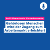 Gehörlosen Menschen wird der Zugang zum Arbeitsmarkt erleichtert – Wochenkommentar #85 Download
