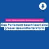 Das Parlament beschliesst eine grosse Gesundheitsreform – Wochenkommentar #95 Download