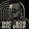 DOC-Bob-MIC-Drop