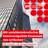 Mit sozialdemokratischer Kommunalpolitik Potenziale neu entfachen (Mit Julia Klewin) Download
