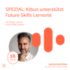 SPEZIAL: Future Skills Lernorte mit Matteo Corona, Future Skills Experte