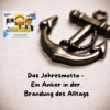 Das Jahresmotto - Ein Anker in der Brandung des Alltags Download