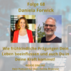 Daniela Forwick - Wie frühkindliche Prägungen Dein Leben beeinflussen und auch Du in Deine Kraft kommst! Download
