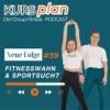 #39: Fitnesswahn & Sportsucht