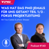 #140 Das PMO aus Sicht der Projektleitung: Was hat das PMO jemals für uns getan? (Teil 1/3) Download