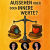 Aussehen oder doch innere Werte? Download