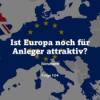Börsenwelt - Ist Europa noch für Anleger attraktiv? Folge 104 Download