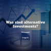 Börsenwelt - Was sind alternative Investments? Folge 91 Download