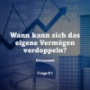 Börsenwelt - Wann kann sich das eigene Vermögen verdoppeln? Folge 81 Download