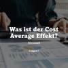 Börsenwelt - Was ist der Cost Average Effekt? Folge 67 Download
