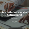 Börsenwelt - Die Inflation und der Aktienmarkt! Folge 56 Download
