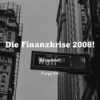 Börsenwelt - Die Finanzkrise 2008! Folge 54 Download
