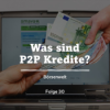 Börsenwelt - Was sind P2P Kredite? Folge 30 Download