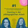 Hidden Codes Talk / Folge 1: Gaming in der pädagogischen Arbeit – mit Céline Wendelgaß und Anne Sauer