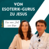 S5:E2 Von Esoterik-Gurus zu Jesus mit Roland und Maren Wäschle Download