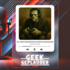Geek Café #18 - Del Toros Frankenstein & die neue Steam Machine