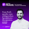 S3-14: Vom Profisportler zum erfolgreichen Sportphysiotherapeuten (mit Stefan Holzinger)