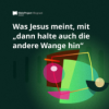 Was Jesus meint, mit „dann halte auch die andere Wange hin“ in Matthäus 5,39 Download