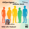 Folge 95 – Die Körpertypen nach Wilhelm Reich (Modelle #5) – zu Gast: Dvarika Sabine Halter