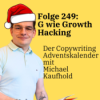 Folge 249: G wie Growth Hacking - Der Copywriting Adventskalender Download