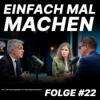 Einfach mal machen - Folge #22 mit Prof. Dr. Carlo Masala und Emilie Höslinger