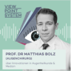 #15: Prof. Dr. Matthias Bolz (Augenchirurg) über Innovationen in Augenheilkunde & Medizin