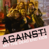 AGAINST! mit The Dead End Kids (2/2)