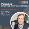 LOGISTICS & AUTOMATION 2025 - Podcast mit Daniel Gilgen, CEO Gilgen Logistics AG