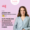 #41 Gute Probleme in Wirkung verwandeln – mit Peer2Peer-Power mit Gründerin Jasmin Mir von aMStart